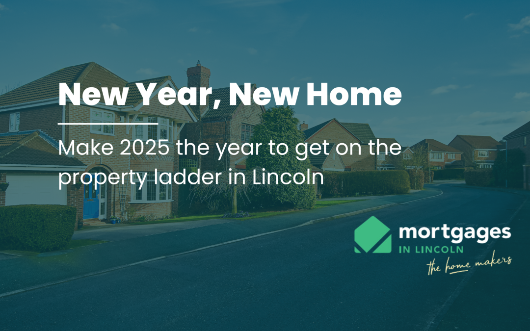 New Year, New Home: Make 2025 the Year You Get on the Property Ladder in Lincoln