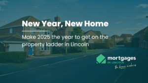 New Year, New Home: Make 2025 the Year You Get on the Property Ladder in Lincoln